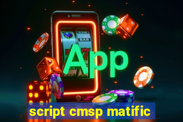 script cmsp matific